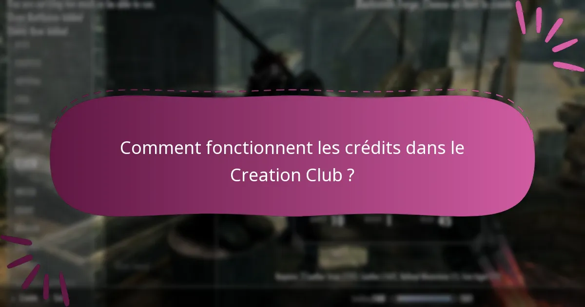Comment fonctionnent les crédits dans le Creation Club ?