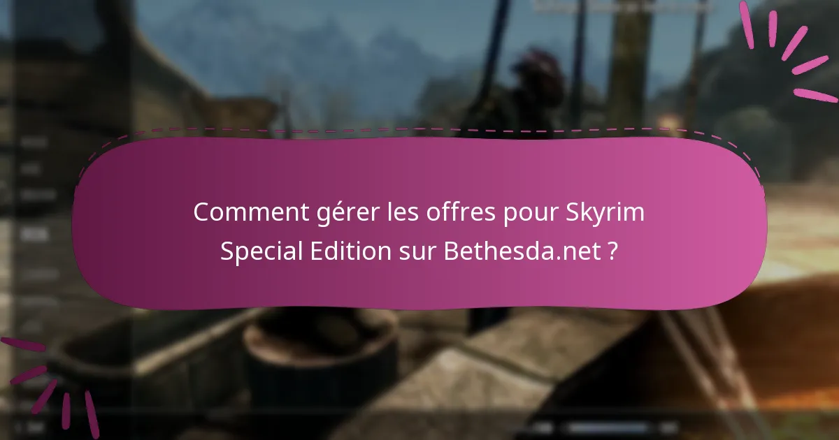 Comment puis-je suivre les promotions en cours pour Skyrim Special Edition ?