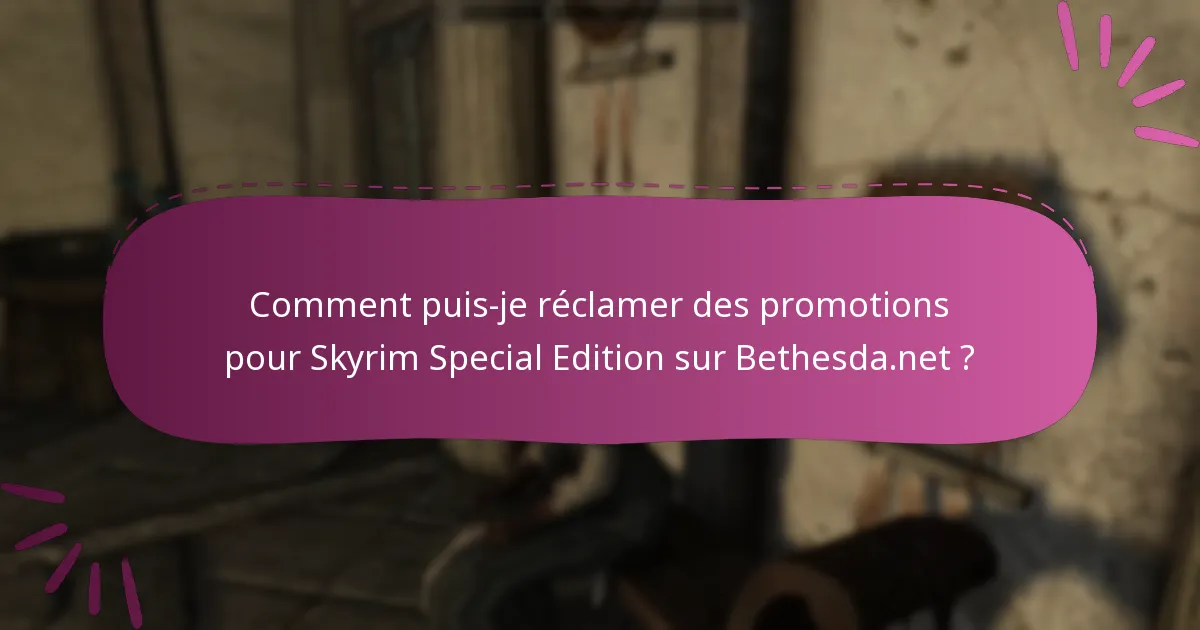 Quelles sont les promotions à durée limitée pour Skyrim Special Edition sur Bethesda.net ?