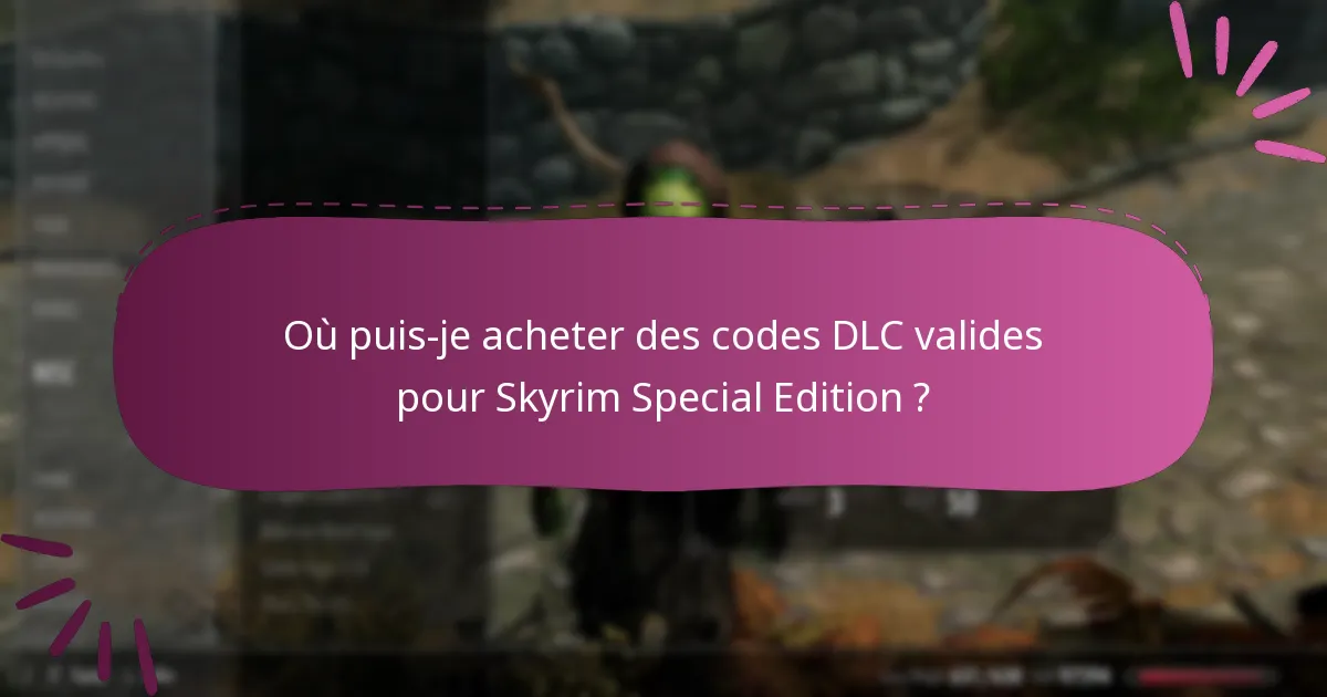 Quelles sont les limites d’échange pour les codes DLC de Skyrim Special Edition ?