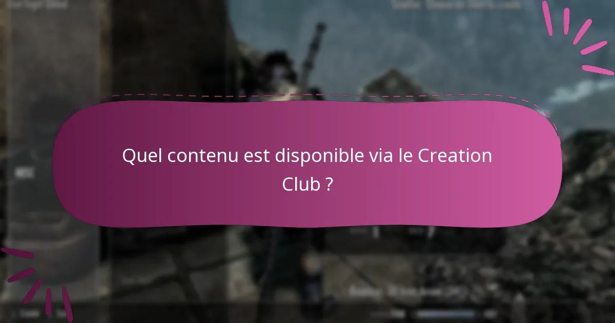 Quels sont les conseils de dépannage courants pour les problèmes du Creation Club ?