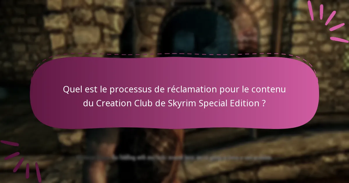 Comment les utilisateurs peuvent-ils échanger le contenu réclamé dans Skyrim Special Edition ?