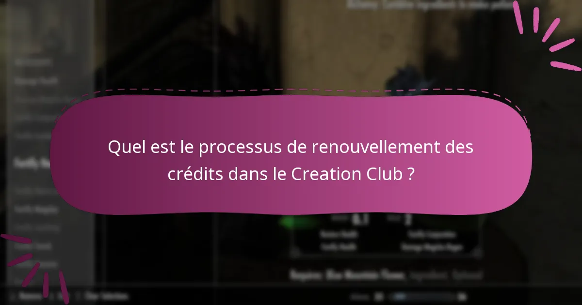 Quel est le processus de renouvellement des crédits dans le Creation Club ?