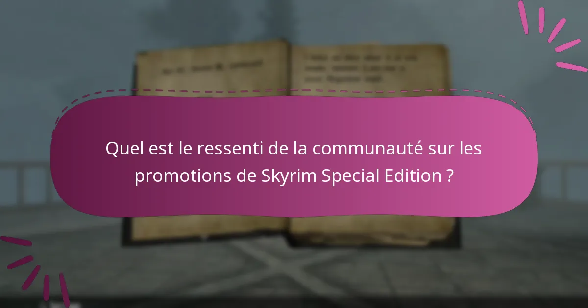 Quel est le ressenti de la communauté sur les promotions de Skyrim Special Edition ?