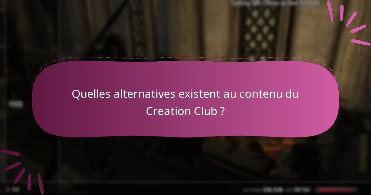 Comment le contenu du Creation Club s’intègre-t-il au gameplay de Skyrim ?