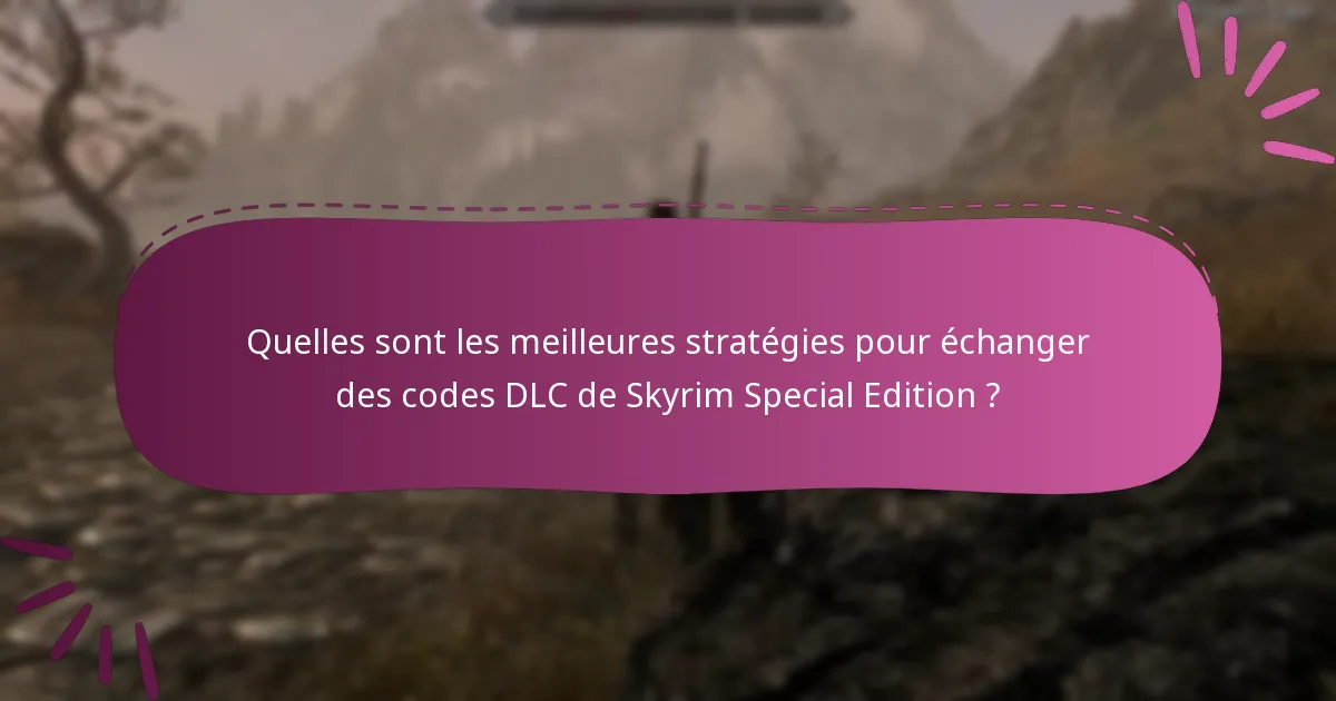 Comment le DLC de Skyrim Special Edition se compare-t-il à d’autres DLC ?