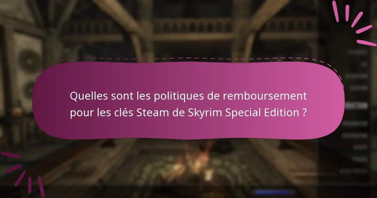 Quels sont les risques associés à l’achat de clés Steam pour Skyrim Special Edition ?