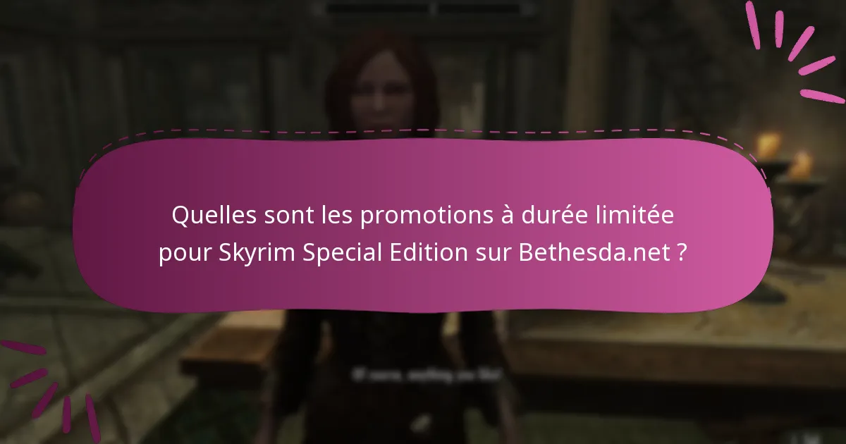 Quels sont les avantages de participer aux promotions de Skyrim Special Edition ?